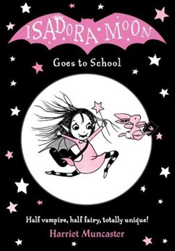 Isadora Moon Goes to School P/B by Harriet Muncaster