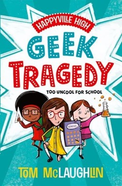 Geek tragedy by Tom McLaughlin