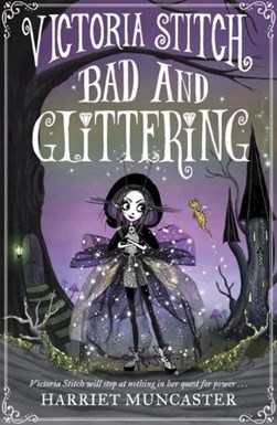 Victoria Stitch Bad and Glittering P/B by Harriet Muncaster