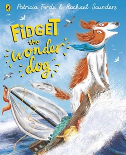 Fidget the wonder dog by Patricia Forde