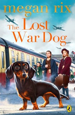 The lost war dog by Megan Rix
