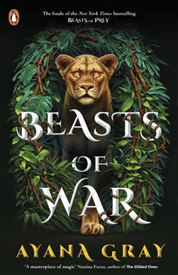 Beasts of war by Ayana Gray