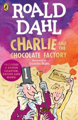 Charlie and the chocolate factory by Roald Dahl