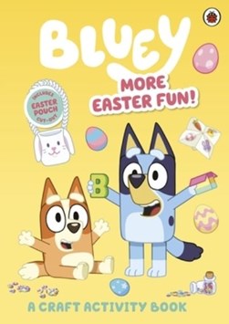 Bluey: More Easter Fun!: A Craft Activity Book by Bluey