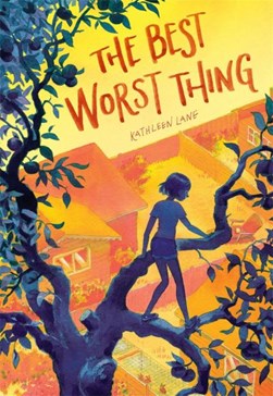 The best worst thing by Kathleen Lane