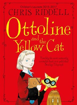 Ottoline and the Yellow Cat P/B by Chris Riddell
