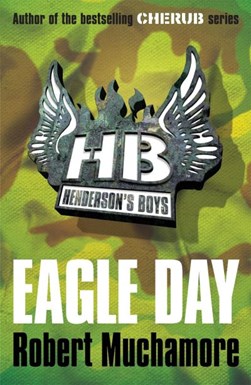 Hendersons Boys  2 Eagle Day  P/B by Robert Muchamore