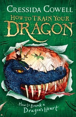 How to break a dragon's heart by Cressida Cowell