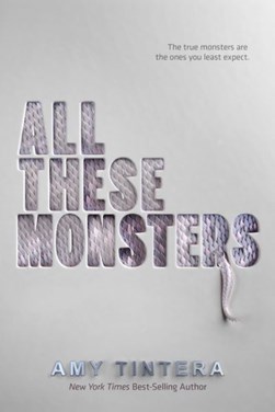 All these monsters by Amy Tintera