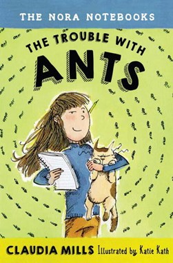 The trouble with ants by Claudia Mills