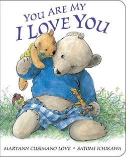 You are my I love you by Maryann K. Cusimano