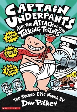 Captain Underpants and the Attack of the Talking Toilets (2) by Dav Pilkey