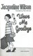 Wave Me Goodbye P/B by Jacqueline Wilson