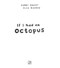 If I had an octopus by Gabby Dawnay