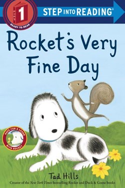 Rocket's Very Fine Day. Step into Reading(R)(Step 1) by Tad Hills