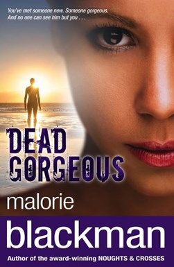 Dead gorgeous by Malorie Blackman