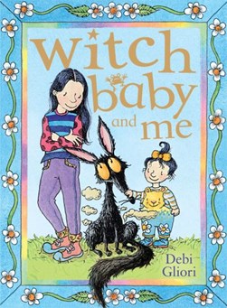 Witch Baby & Me  P/B by Debi Gliori