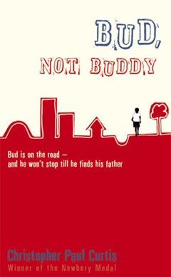 Bud, not Buddy by Christopher Paul Curtis