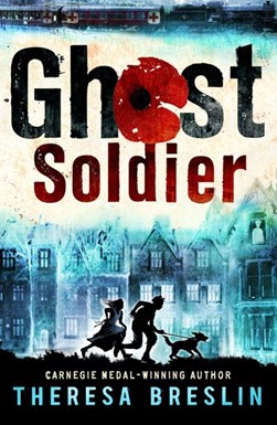 Ghost soldier by Theresa Breslin