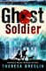 Ghost soldier by Theresa Breslin