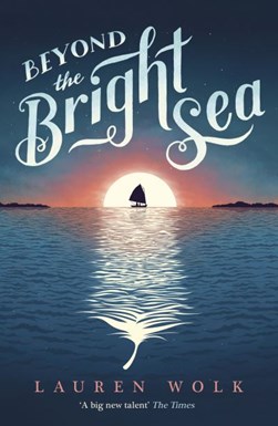 Beyond The Bright Sea P/B by Lauren Wolk