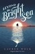 Beyond The Bright Sea P/B by Lauren Wolk