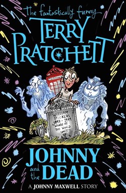 Johnny and the dead by Terry Pratchett