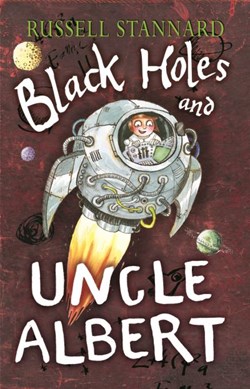 Black holes and Uncle Albert by Russell Stannard