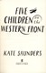 Five children on the Western Front by Kate Saunders