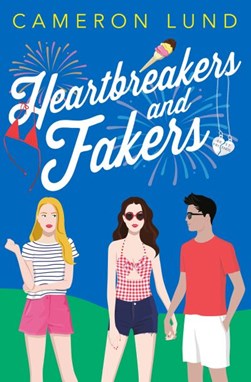 Heartbreakers and fakers by Cameron Lund