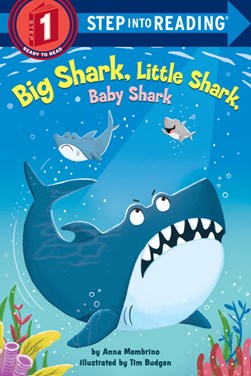 Big Shark, Little Shark, Baby Shark by Anna Membrino