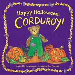 Happy Halloween, Corduroy! by Jody Wheeler