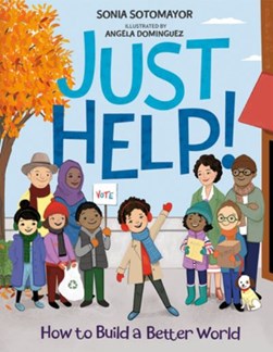 Just help! by Sonia Sotomayor