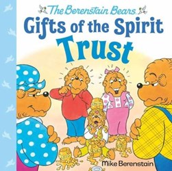 Gifts of the spirit. Trust by Mike Berenstain