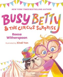Busy Betty & the circus surprise by Reese Witherspoon