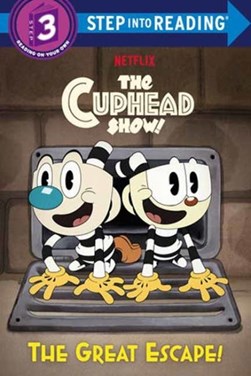 Great Escape! (The Cuphead Show!), The by House Random House