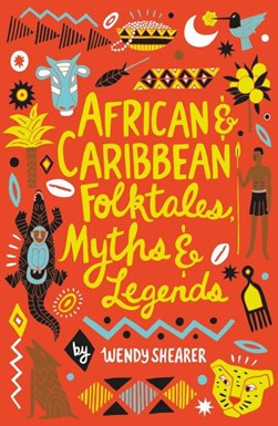 African & Caribbean folktales, myths & legends by Wendy Shearer