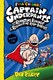Captain Underpants and the revolting revenge of the radioact by Dav Pilkey