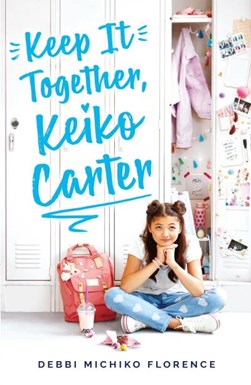 Keep it together, Keiko Carter by Debbi Michiko Florence