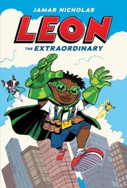 Leon the extraordinary by Jamar Nicholas