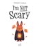 I'm NOT scary by Raahat Kaduji