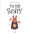 I'm not scary by Raahat Kaduji