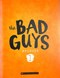 The bad guys. Episode 1 by Aaron Blabey
