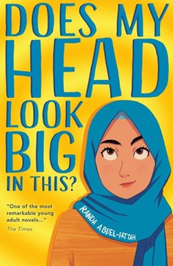 Does my head look big in this? by Randa Abdel-Fattah