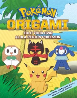 Pokemon Origami Fold Your Own Alola Region Pokemon P/B by Scholastic