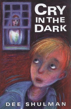 Cry in the dark by Dee Shulman
