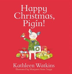 Happy Christmas, Pigín by Kathleen Watkins