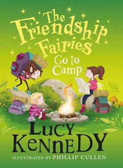 Friendship Fairies Go To Camp P/B by Lucy Kennedy