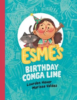 Esme's Birthday Conga Line by 