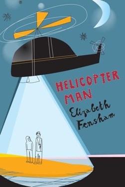 Helicopter man by Elizabeth Fensham